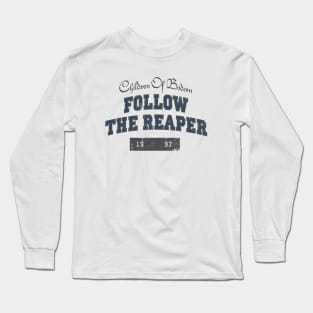 FOLLOW THE REAPER BLEND IN Long Sleeve T-Shirt